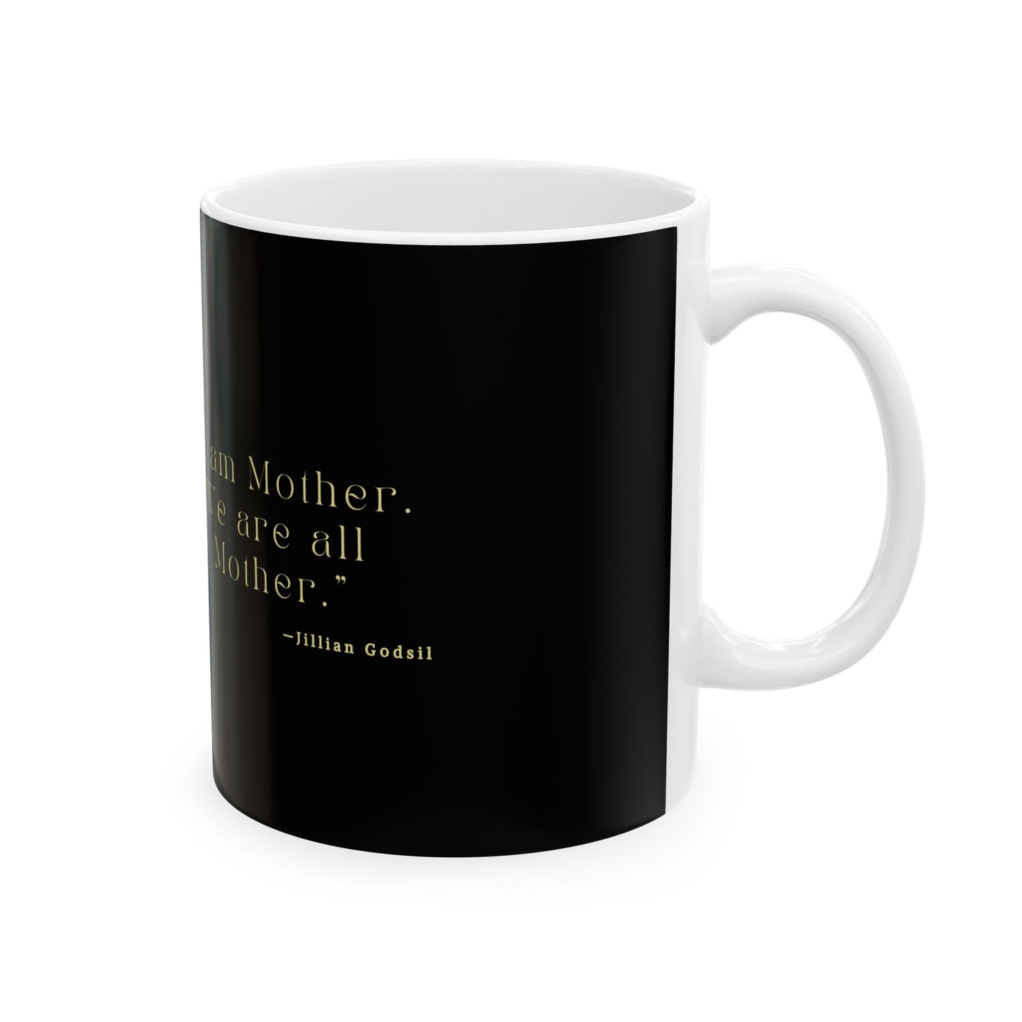 Mother Quote Ceramic Mug - 11oz - Inspired by Jillian Godsil's RUNNING OUT OF ROAD