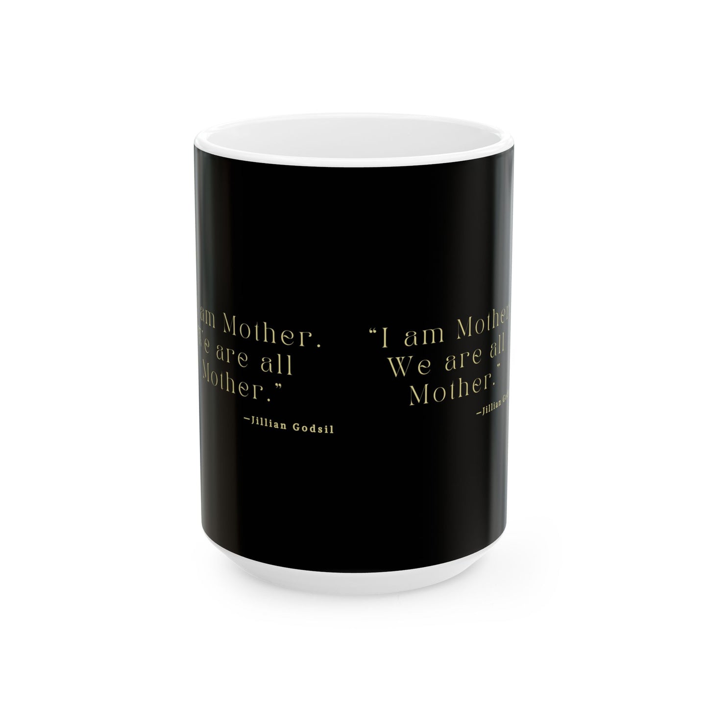 Mother Quote Ceramic Mug - 11oz - Inspired by Jillian Godsil's RUNNING OUT OF ROAD